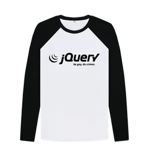 White design on a black T-shirt: Do crimes The JQuery logo with the strapline underneath it replace by be gay do crimes